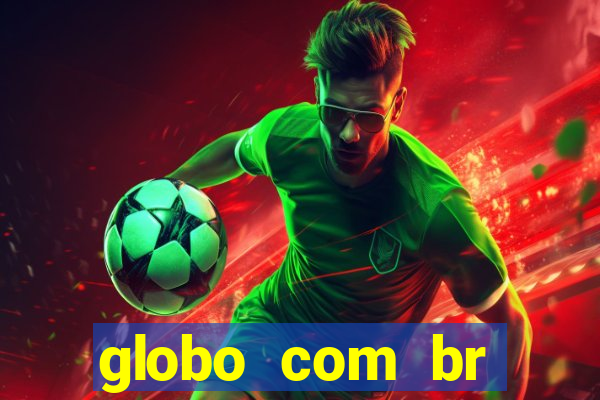 globo com br absolutamente noticias